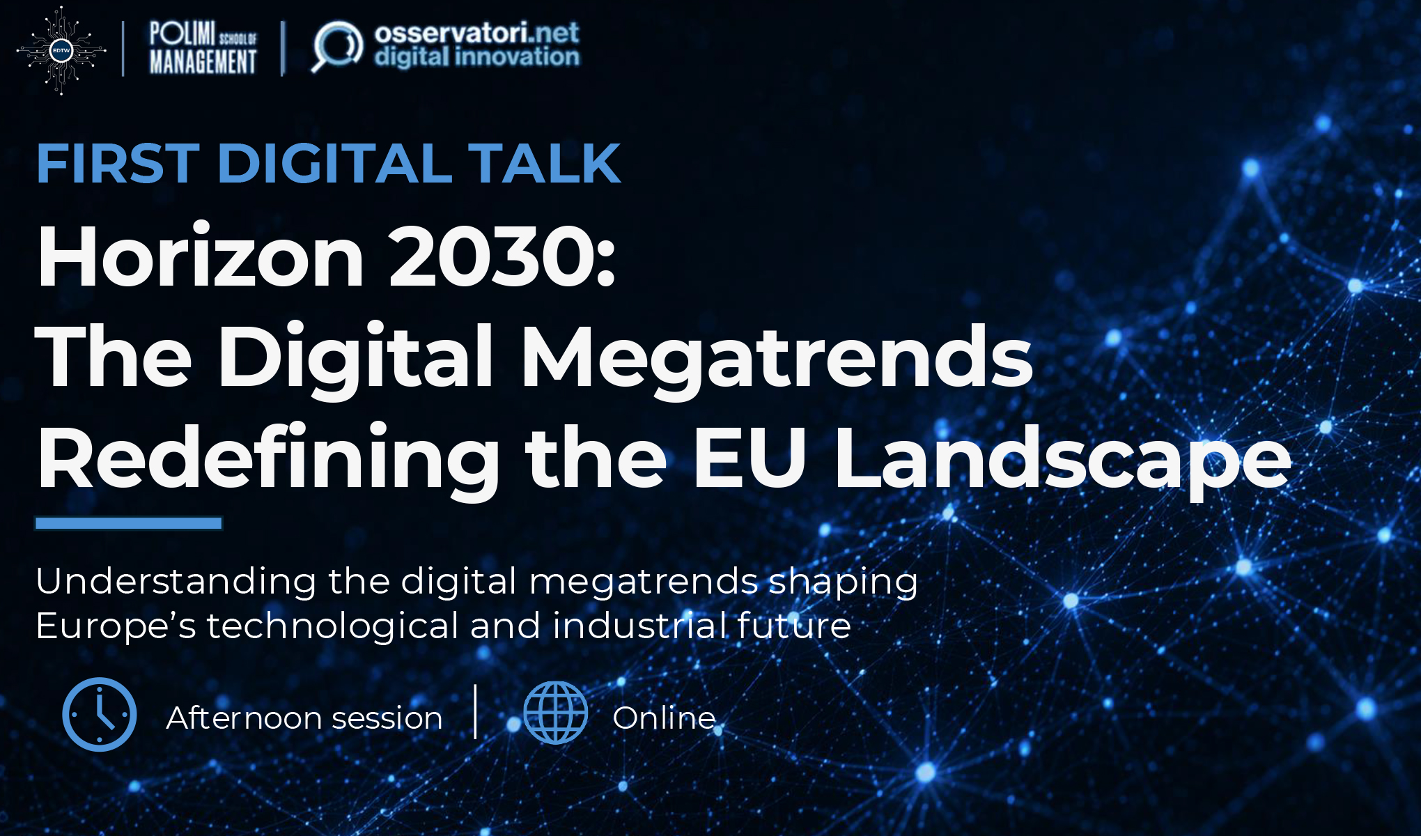 Horizon 2030: the digital megatrends redefining the EU landscape 6 Horizon 2030: the digital megatrends redefining the EU landscape 6